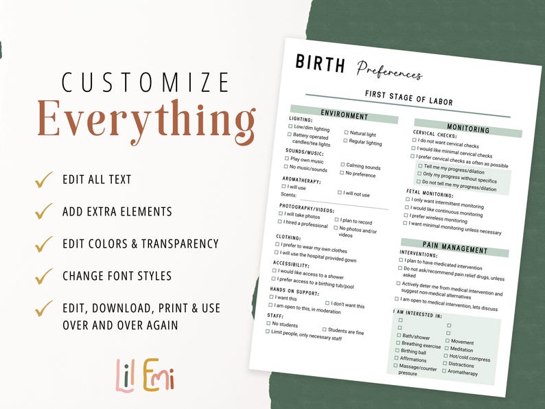 May include: A printable checklist for birth preferences, with sections for environment, monitoring, pain management, and what the birthing person is interested in. The checklist includes options for lighting, sounds, aromatherapy, photography, clothing, accessibility, support, and staff. The checklist also includes options for cervical checks, fetal monitoring, pain management interventions, and what the birthing person is interested in, such as breathing exercises, movement, meditation, and aromatherapy.