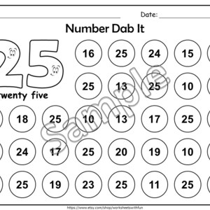 May include: Black and white worksheet titled "Number Dab It" with the number 25 and the words "twenty five" displayed. The worksheet includes circles with numbers for a number recognition activity.