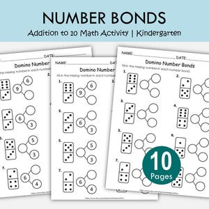 May include: Three white worksheets with black text and domino illustrations for a math activity. The worksheets are titled "Domino Number Bonds" and include addition problems for kindergarten students. The top text reads "Number Bonds" and "Addition to 10 Math Activity | Kindergarten".