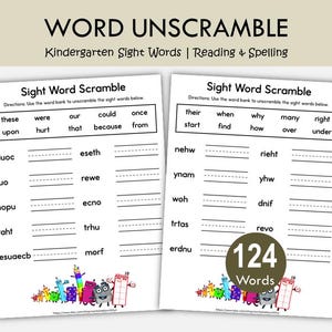 May include: Two white worksheets titled "Sight Word Scramble" for kindergarten reading and spelling. The worksheets have word banks and lines for unscrambling words. The image includes the text "WORD UNSCRAMBLE" and "124 Words".