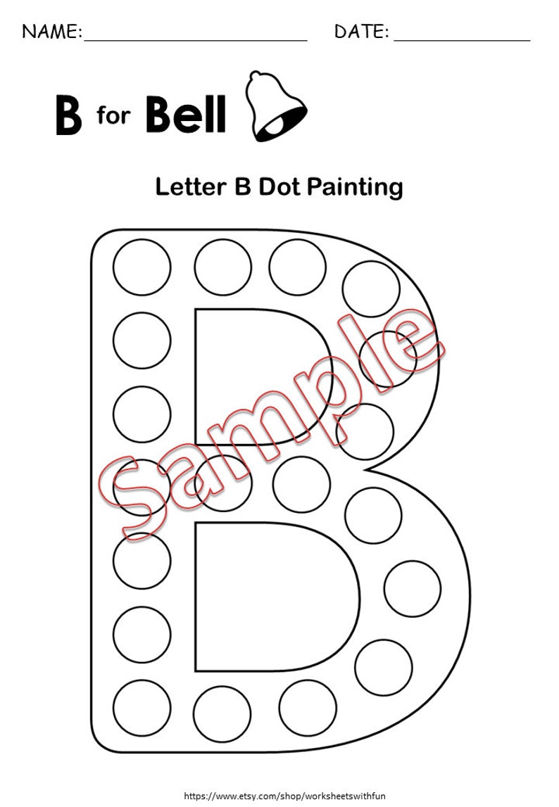May include: Black and white printable worksheet for dot painting, featuring the letter "B" with circles for dot placement. The worksheet includes the text "B for Bell" and "Letter B Dot Painting". A bell graphic is also included.