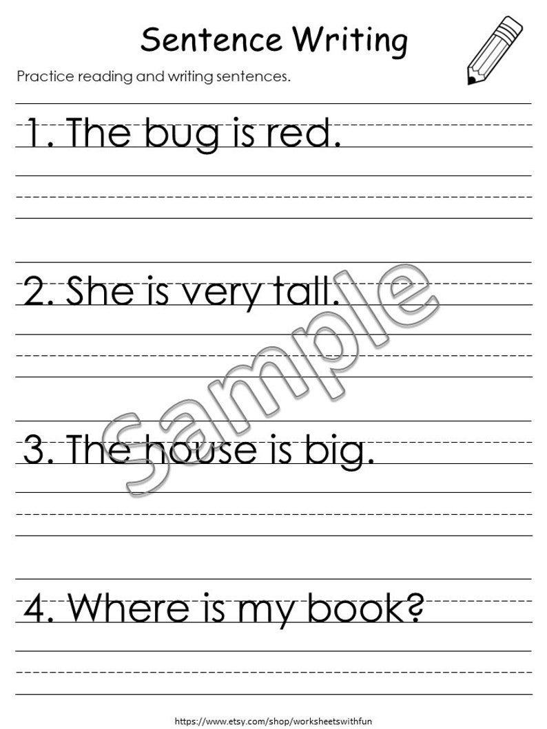 May include: A black and white printable worksheet with the title "Sentence Writing". The worksheet has four lines with numbered prompts for writing sentences. The prompts are: "The bug is red", "She is very tall", "The house is big", and "Where is my book?"
