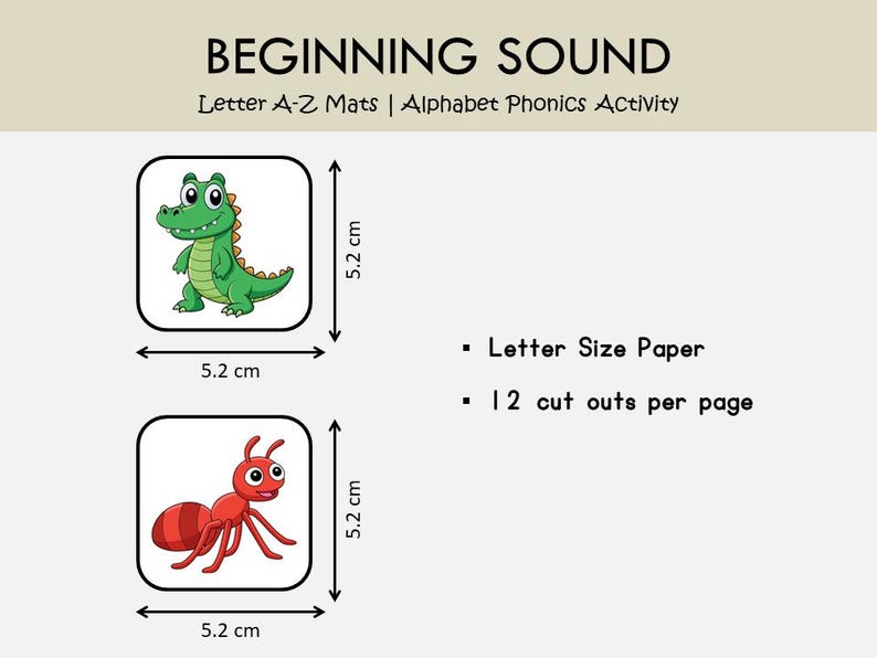 May include: Beginning Sound Letter A-Z Mats Alphabet Phonics Activity with two square cards featuring a green alligator and a red ant. Each card measures 5.2 cm by 5.2 cm. The text indicates Letter Size Paper and 12 cut outs per page.