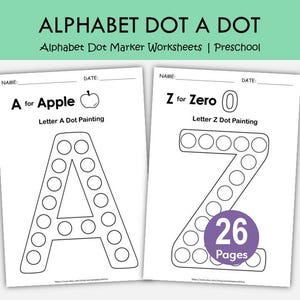 May include: Two alphabet dot-to-dot worksheets for preschool. One features the letter "A" with an apple illustration, and the other shows the letter "Z" with a zero illustration. The worksheets are white with black outlines and text, and the "Z" worksheet has a purple circle with the number "26".