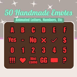 May include: A graphic featuring 50 handmade emotes, including letters, numbers, and symbols. The text "50 Handmade Emotes" is displayed above a brown rectangle containing red characters. Symbols include a checkmark, dollar sign, and question mark.