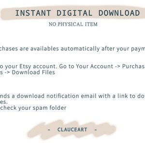 Pu&ograve; includere: Testo su sfondo bianco che recita "INSTANT DIGITAL DOWNLOAD NO PHYSICAL ITEM". Il testo sotto spiega come scaricare gli acquisti digitali da Etsy. Il testo in basso recita "CLAUCEART".