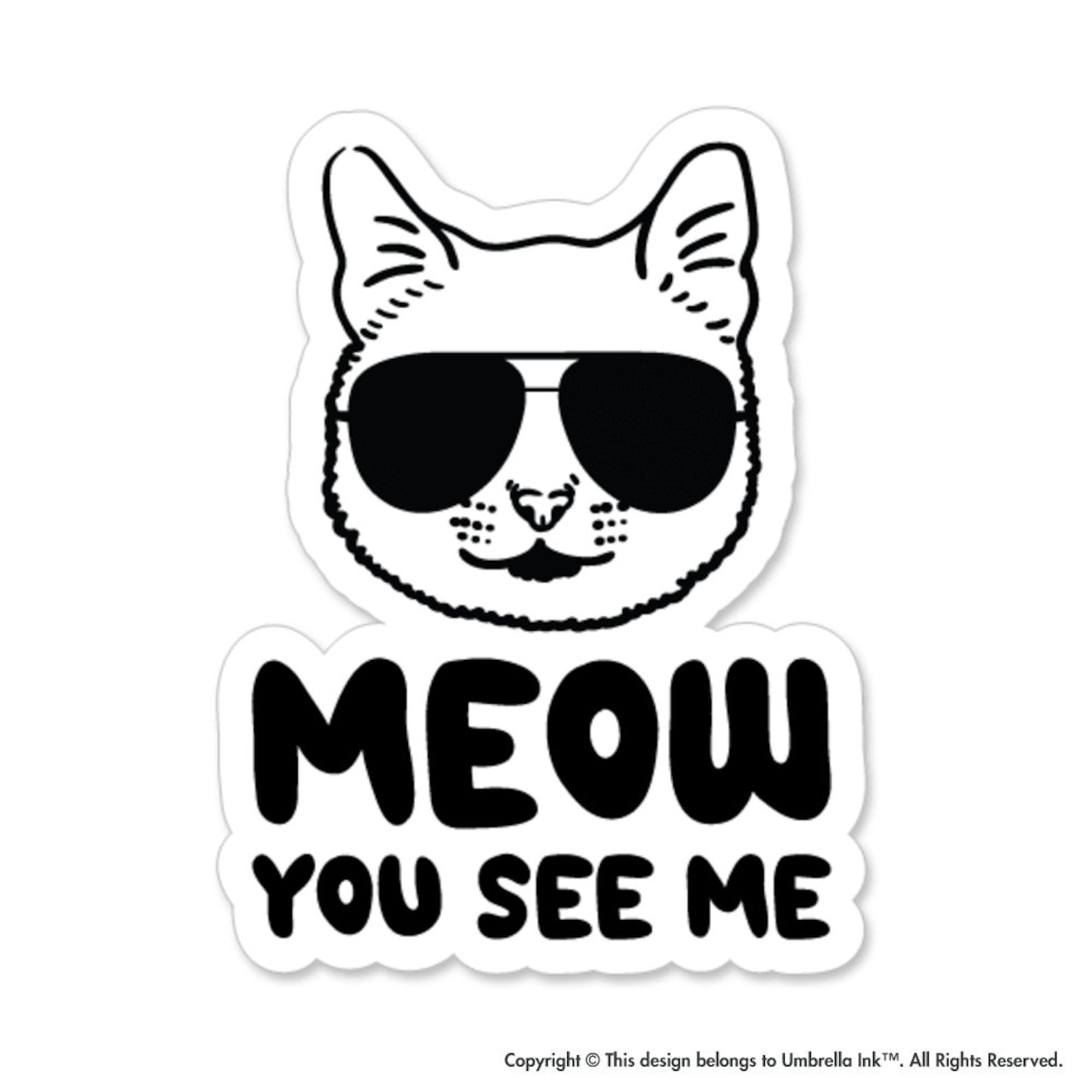 Meow You See Me Cat Sticker Funny Cute Pet Decal Car Vinyl Etsy