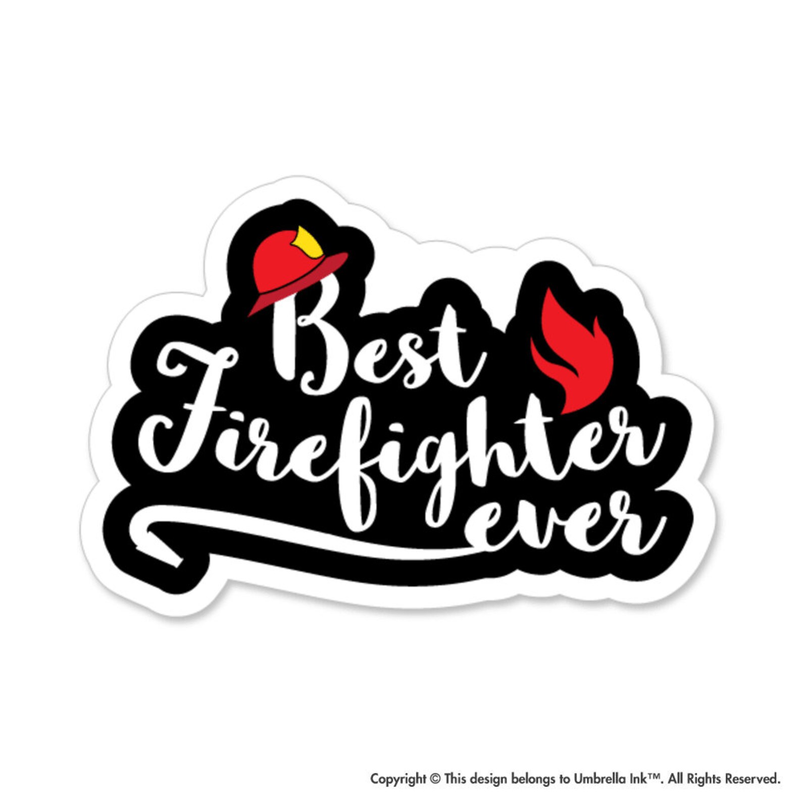 Best Firefighter Ever Work Sticker Funny Gift Occupation Decal Etsy
