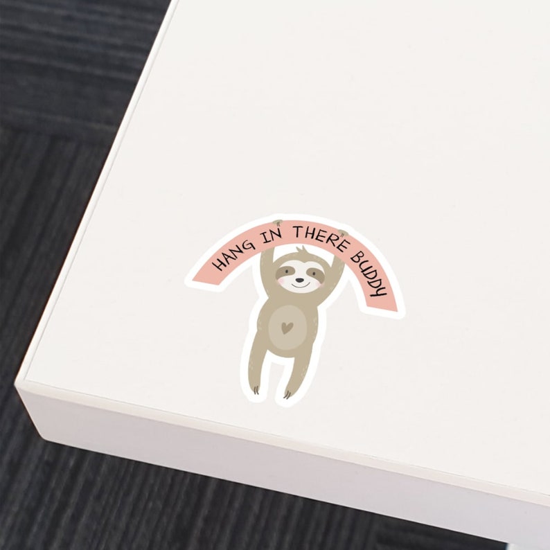 Hang In There Buddy Inspirational Sticker Kind Decal Bumper Car