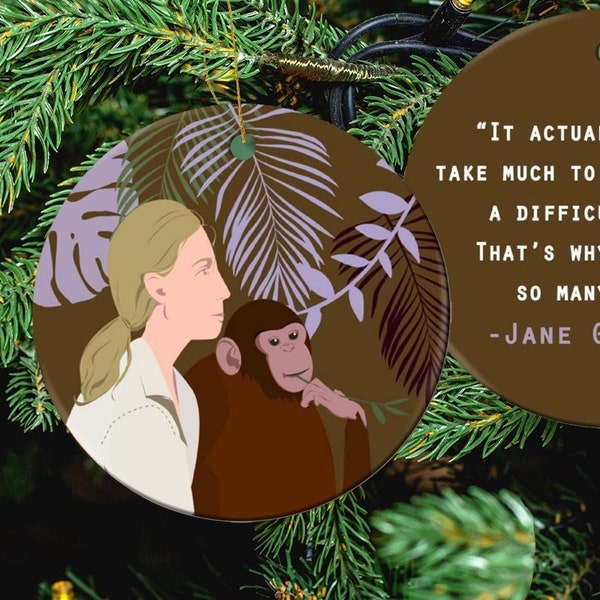 Jane Goodall Feminist ornament Quotes about life Biology ornament Chimpanzee Zoo keeper Science Christmas Female scientist