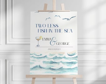 Coastal Engagement Party Welcome Sign: Two Less Fish in the Sea (Digital Download)