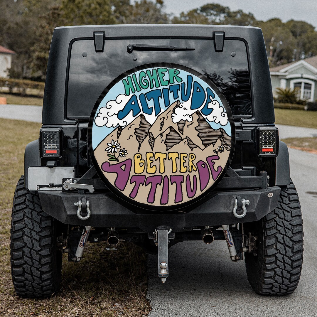 High Altitude Better Attitude Spare Tire Cover Custom Etsy