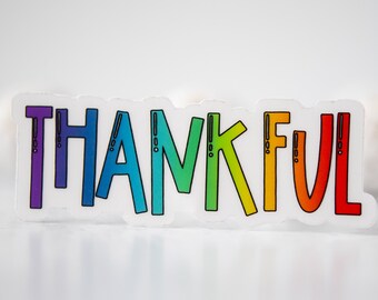 Thankful Sticker, Teacher Appreciation Decal, Waterproof Sticker, Vinyl Decal, Rainbow Sticker, Die Cut Sticker, Positive Sticker, Journal