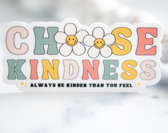Choose Kindness Sticker, Vinyl Decal, Weatherproof Sticker, Kindness Decal, Positive Sticker, Computer Decal, Water Bottle Sticker, Colorful