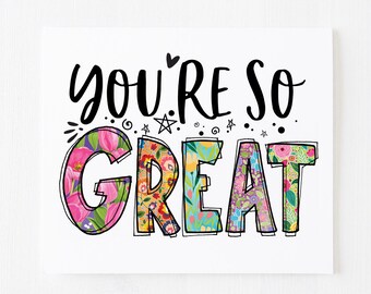 You're So Great Card, Appreciation Card, 5" x 7" Greeting Card, White Envelope Included