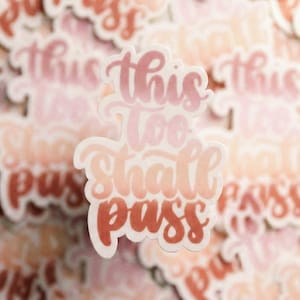 This Too Shall Pass Sticker, Phrase Car Decal, Pastel Vinyl Sticker, Motivational Decal, New Year New Me, Mirror Decal, Encouraging Sticker