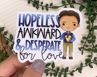 Hopeless Awkward And Desperate For Love, Funny Vinyl Sticker, Comedy Sticker, Sarcasm Sticker, Laptop Sticker, Car Decal, Cell Phone Sticker