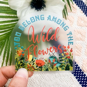 Bulk Of 50 Stickers, You Belong Among The Wildflowers Sticker, Wild Flowers Sticker, Floral Gift, Girly Vinyl Sticker, Wholesale