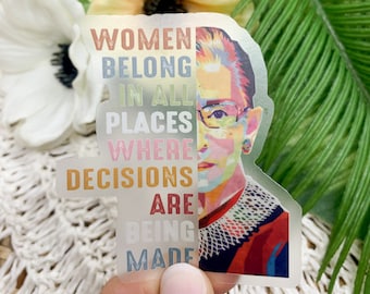 Women Belong In All Places RBG Sticker, Ruth Bader Ginsburg Laptop Sticker, Remembering RBG Vision Board Quote, Girl Empowerment Sticker