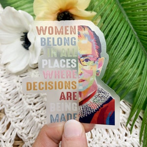 Women Belong In All Places RBG Sticker, Ruth Bader Ginsburg Laptop Sticker, Remembering RBG Vision Board Quote, Girl Empowerment Sticker