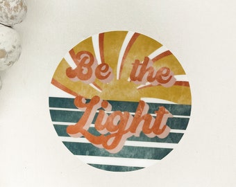 Be The Light Vinyl Circle Sticker, Abstract Sun Decal, Christian, Motivational, Inspirational Water Bottle Vinyl Decal