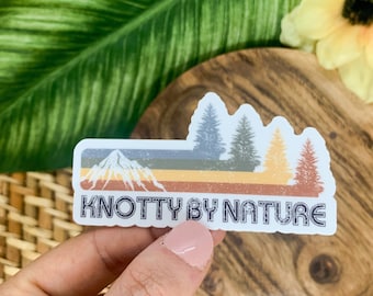 Knotty By Nature Sticker, Winter Sticker, Mountain Decal, Nature Lover Gift, Travel Stickers, Nature Vinyl Sticker, Skateboard, Car Decal