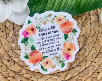 Abide In Me And I In You John 15:4, Christian Sticker, Bible Journal Label, Religious Sticker, Notebook Sticker, Car Decal, Die Cut Sticker