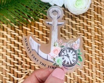 Always Take The Time Sticker, Anchor Vinyl Sticker, Nautical Label, Anchor With Watch Sticker, Laptop Decal, Weatherproof Sticker, Gift Idea