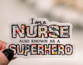Nurse Car Decal, I Am A Nurse Vinyl Sticker, Laptop Sticker, Superhero Vinyl Sticker, Nurse Gift, Labor Day Sticker, Waterproof Sticker
