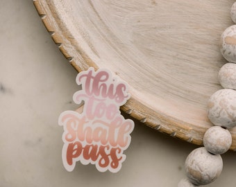 This Too Shall Pass Sticker, Phrase Car Decal, Pastel Vinyl Sticker, Motivational Decal, New Year New Me, Mirror Decal, Encouraging Sticker