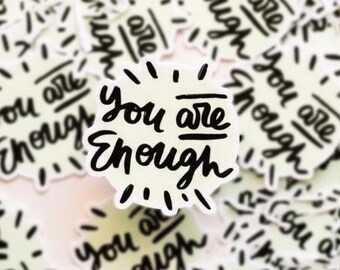 You Are Enough Vinyl Sticker, Cute Mini Sticker, Die Cut Decal, Encouragement Label, Waterproof Sticker, Motivational Label, Kindle Sticker