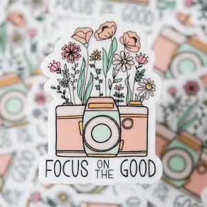 Focus On The Good Sticker, Mental Health Month, Camera Sticker, Photographer Decal, Motivational Label, Vinyl Sticker, Water Bottle Decal
