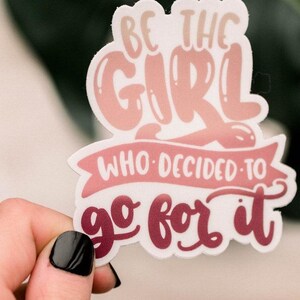 Girl Power Aufkleber, sei das Mädchen, das sich für es entschieden hat, Motivationsaufkleber, Fortschrittsaufkleber, Wasserflaschenaufkleber, Becheraufkleber