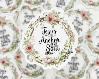 Jesus Is The Anchor Of My Soul, Floral Wreath Clear Decal, Christian, Motivational, Inspirational Water Bottle Vinyl Decal