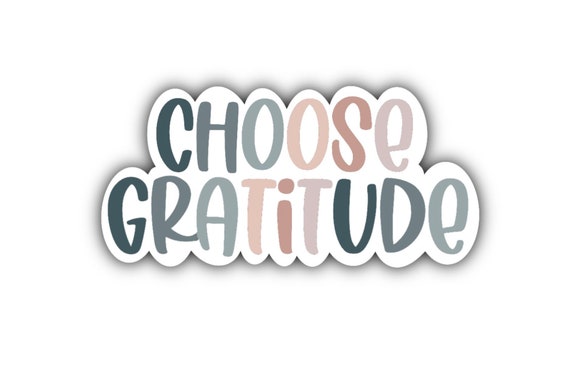 Choose Gratitude Sticker