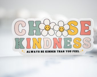 Choose Kindness Sticker, Vinyl Decal, Weatherproof Sticker, Kindness Decal, Positive Sticker, Computer Decal, Water Bottle Sticker, Colorful