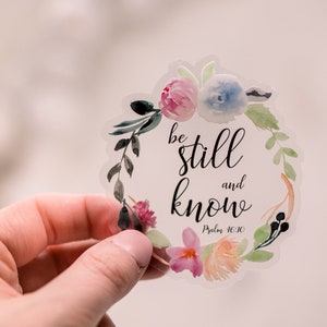 Bright Be Still And Know Sticker, Christian Quote Decal, Floral Vinyl Decal, Bible Verse Sticker, Religious Label, Wedding Sticker, Die Cut
