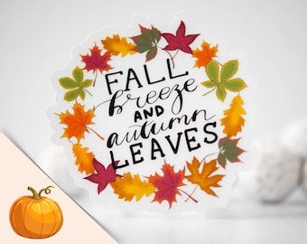 Fall Breeze And Autumn Leaves Sticker, Vinyl Decal, Die Cut Sticker, Water Bottle Decal, Computer Sticker, Autumn Decal, Notebook Sticker