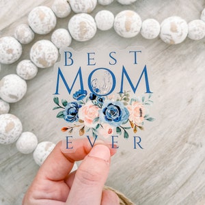 Pegatina "La mejor mamá del mundo", calcomanía floral para mamá, calcomanía de vinilo transparente, calcomanía floral, calcomanía para botella de agua, calcomanía para vaso, calcomanía para auto, calcomanía para taza