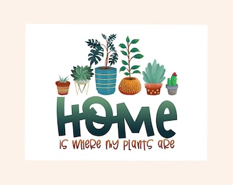 Home Is Where My The Plants Are Sticker, Stocking Suffer, Plant Lover Sticker, Laptop Label, Water Bottle Sticker, Vegan Sticker, Car Decal