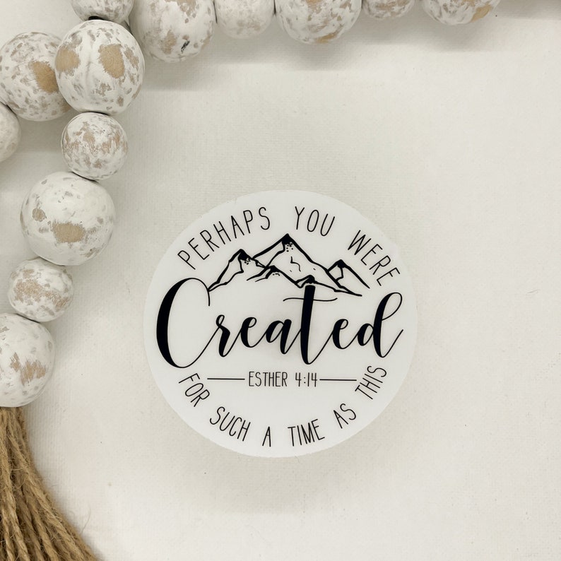 Perhaps You Were Created For Such A Time Like This Clear Christian Sticker, Esther Bible Verse Sticker, Water Flask Christian Sticker image 2