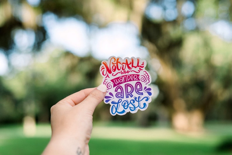 Sticker « Not All Who Wander Are Lost » : Sticker vinyle imperméable image 4