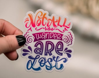 Not All Who Wander Are Lost Sticker, Water Bottle Sticker, Camper Stickers, Wanderlust Sticker, Camping Decal, Traveler Sticker, Adventurer