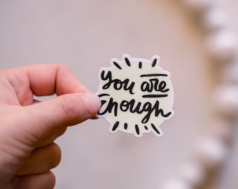 You Are Enough Vinyl Sticker, Cute Mini Sticker, Die Cut Decal, Encouragement Label, Waterproof Sticker, Motivational Label, Kindle Sticker