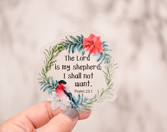 The Lord Is My Shepherd - Psalm 23, Faith Sticker, Christian Sticker, Bible Verse Quotes, Die Cut Sticker, Religious Sticker