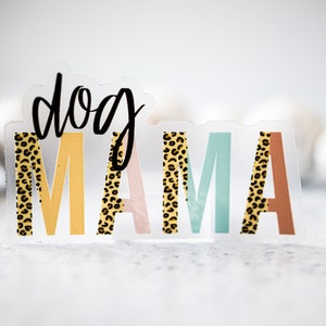 Dog Mama Sticker, Dog Mom Car Decal, Dog Owner Sticker, Dog Mom Sticker, Dog Lover Label, Clear Vinyl Sticker, Laptop Labels, Waterproof image 5
