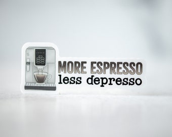 More Espresso Less Depresso Sticker, Coffee Stickers, Funny Label, Cup Decal, Water Bottle Stickers, Car Decal For Women, Girly Sticker