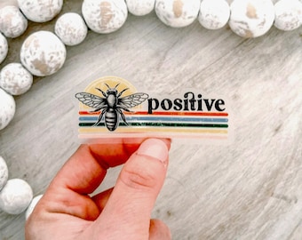 Bee Positive Decal, Die Cut Sticker, Clear Label, Motivational Sticker, Laptop Decal, New Year New Me, Notebook Sticker, Mental Health