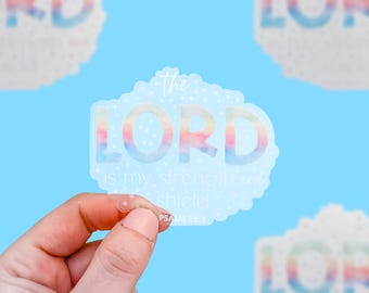 Christian Sticker, The Lord Is My Strength And Shield, Scripture Sticker, Bible Verse Stickers, Faith Stickers, Clear Decal, Catholic