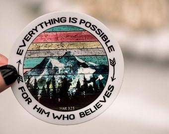 Everything Is Possible For Him Who Believes Sticker, Bible Vinyl Sticker, Religious Car Decal, Bible Journal Sticker, Christian Gift, Laptop